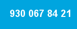 930 067 84 21 930 067 84 21